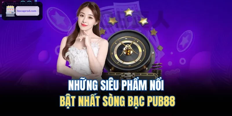 Những siêu phẩm nổi bật nhất sòng bạc LUCK88