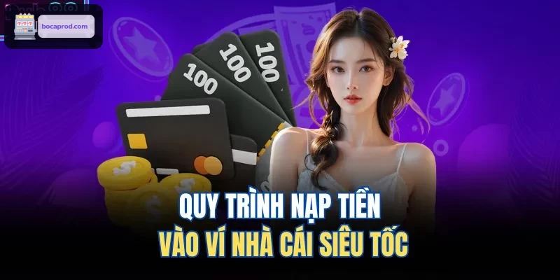Hướng dẫn nạp tiền nhanh chóng tại LUCK88